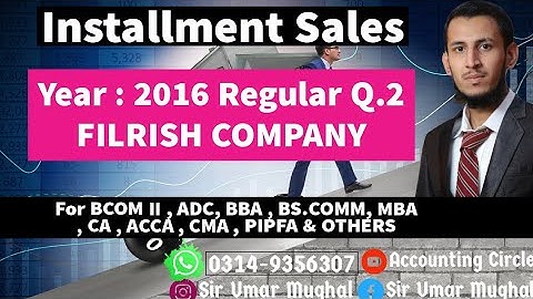 Installment Sales | Advanced Accounting | Multiple Products | Year : 2016 Regular | FILRISH COMPANY