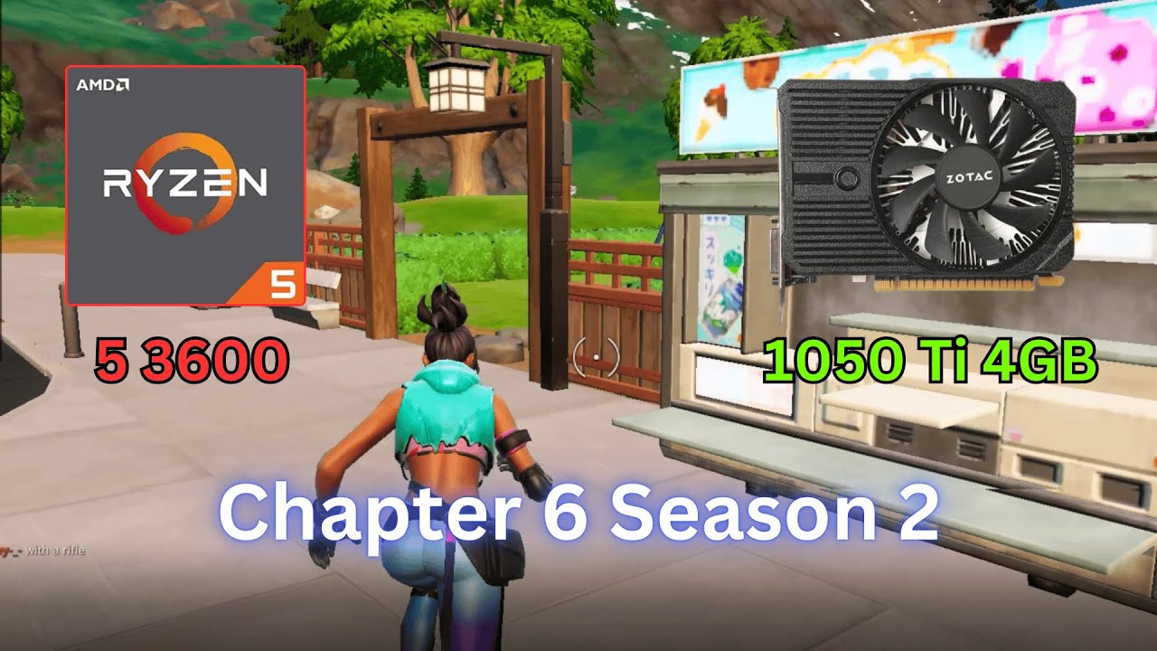 gtx-1050-ti-ryzen-5-3600-fortnite-chapter-6-season-2-performance