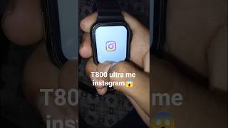 T800 ultra smartwatch me instagram😱 #smartwatch #shortvideo #t800ultrafeatures #trendingshorts
