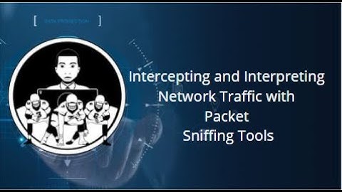 Assisted Lab Intercepting and Interpreting Network Traffic with Packet Sniffing Tools 03