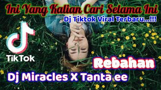 Dj Old Miracles X Tanta ee!! || Yang Dulu Pernah Viral _ Terbaru Viral Tiktok 2021 (DJ SANTUY)