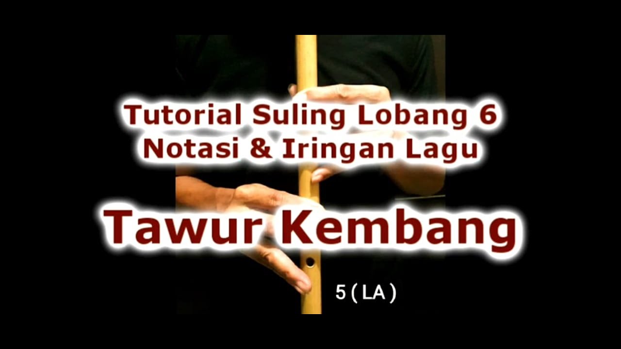 Tutorial Suling Lobang 6, Notasi Lagu 
