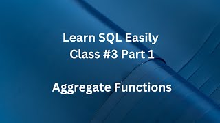 Learn SQL Easily Class #3 Part 1 | SQL for Beginners | Aggregate Functions | #LearnSQLEasily