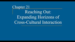 AP World History - Ch. 21 - "Reaching Out: Expanding Horizons of Cross-Cultural Interaction"