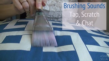 ASMR * Theme: Brushing Sounds * Soft Spoken * Tapping & Scratching * Fast Tapping  * ASMRVilla