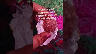 1. First Time Trying Ferrero Rocher Happy In Every Bite