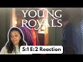 Young Royals Season 1 Episode 2 REACTION