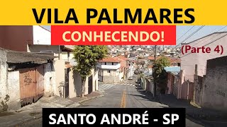 Vila Palmares (Parte 4)  - Santo André - SP