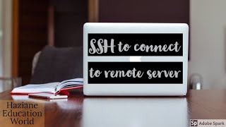 How to connect to a remote server using ssh?