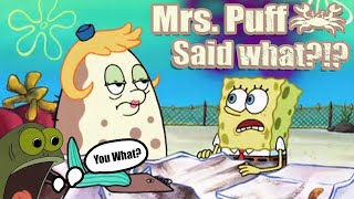 Spongebob Mrs. Puff Said What??
