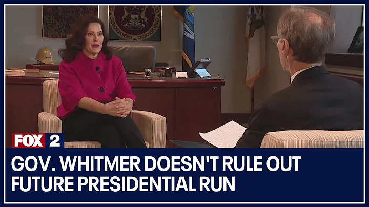 Gov. Whitmer doesn't rule out future presidential ...