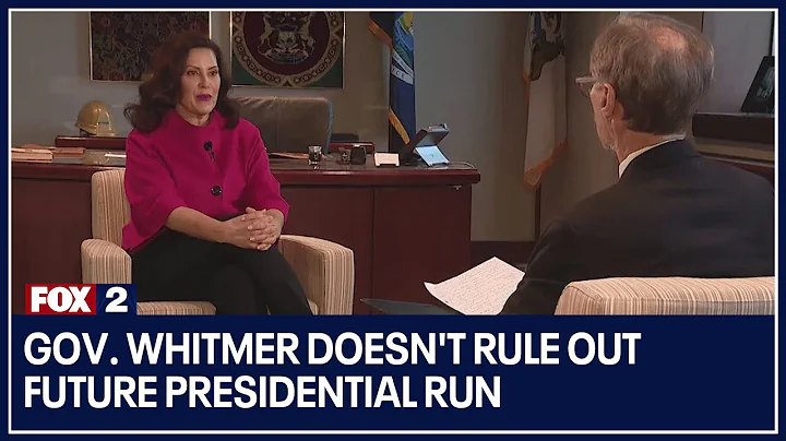 Gov. Whitmer doesn't rule out future presidential run