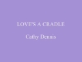 LOVE&#39;S A CRADLE