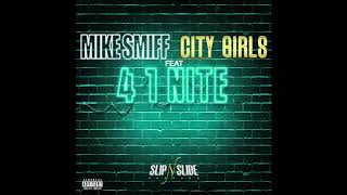 WSHH-THE MOST NEW-Mike Smiff Feat. City Girls "4 1 Nite" (WSHH Exclusive - Official Audio)