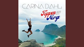 Video thumbnail of "Carina Dahl - Toppen av Norge"