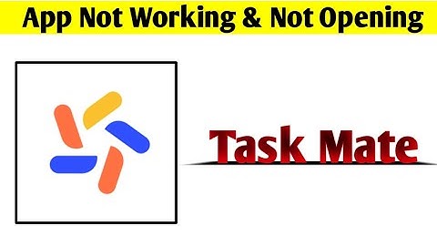 Task Mate App Not Working & Opening Crashing Problem Solved