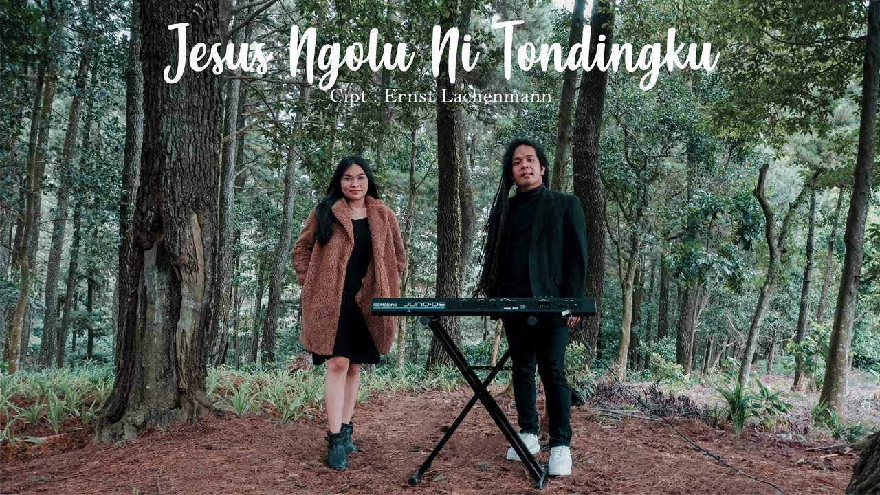 Jesus Ngolu Ni Tondingku - Jost Saragih Ft Chrisfany Apriyana Pasaribu - (Ernst Lachemann)