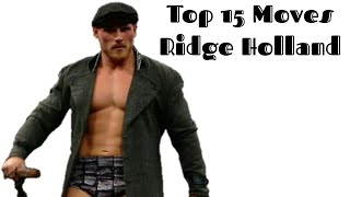 Top 15 Moves Of Ridge Holland
