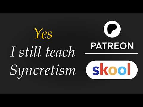 YES I do teach Syncretism weekly on Patreon (FREE) and Skool paid membership