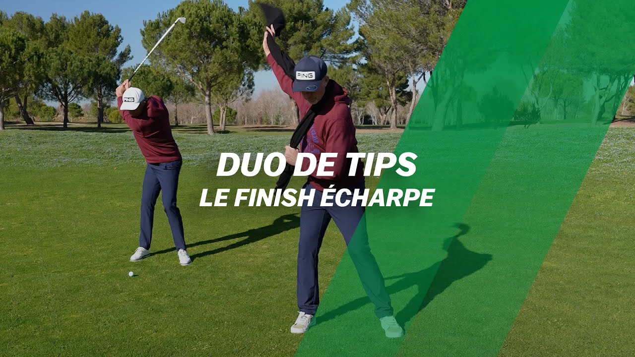 GOLF TIPS : Le finish écharpe