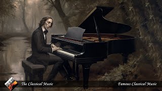 Most Famous Of Classical Music | Chopin | Beethoven | Mozart | Bach | @the.classicalmusic