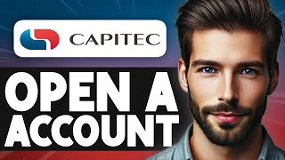 How to Open a Capitec Bank Account - Full Guide