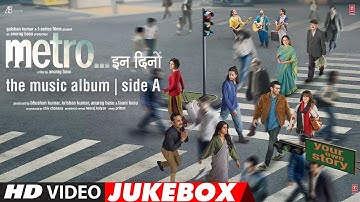 Metro…In Dino (Full Video Jukebox) (Side A) | Anurag Basu | Pritam | Bhushan Kumar | Full Songs