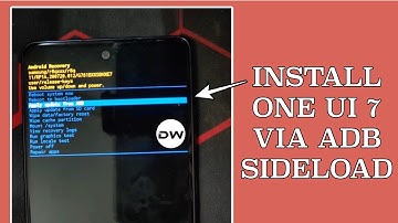 How to Install One UI 7 via ADB Sideload on Samsung Devices
