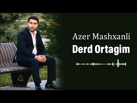 Azer Mashxanli - Dərd Ortağım (Official Audio)