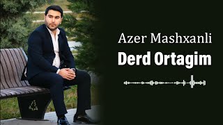 Azer Mashxanli - Dərd Ortağım  Resimi