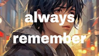 always remember/WhatsApp status lyrics