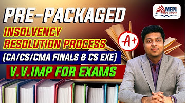 Pre-Packaged Insolvency Resolution Process | CA/CS/CMA FINAL & CS EXE | Mohit Agarwal