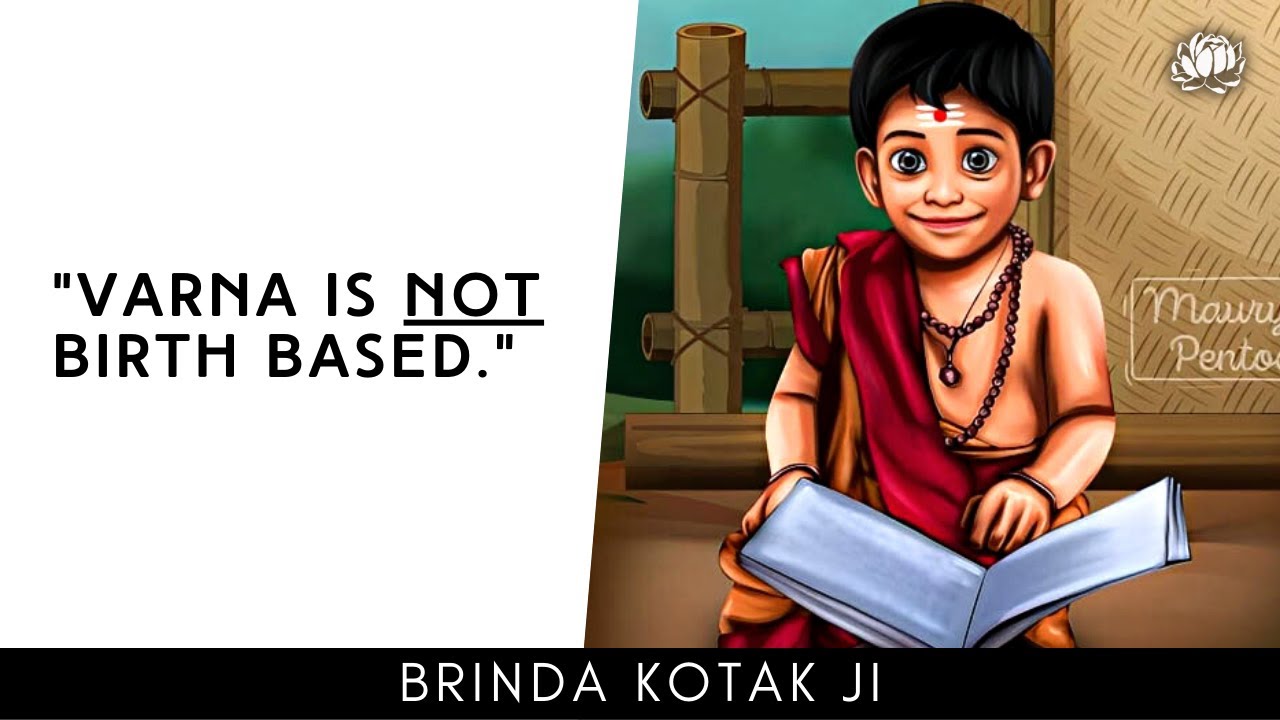 "Varna is NOT based on birth."