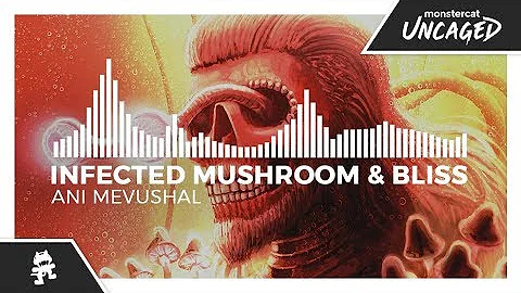 Infected Mushroom & Bliss - Ani Mevushal [Monsterc...