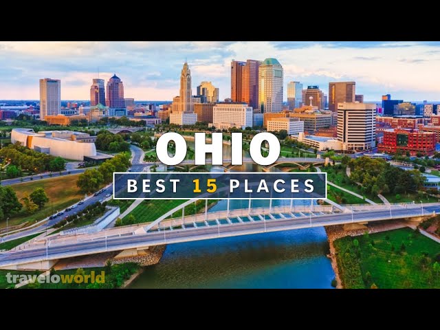 Ohio Places | Top 15 Best Places To Visit In Ohio | Travel Guide class=