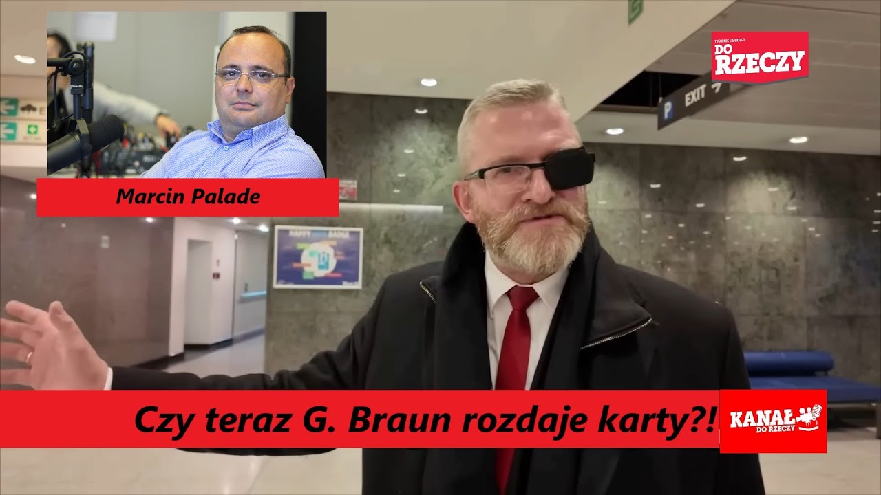 Miniatura: Czy teraz G. Braun rozdaje karty?! M. Palade