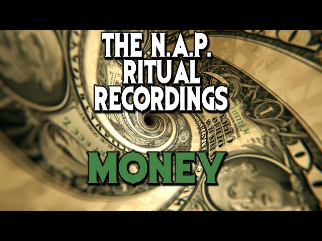 The N.A.P. Ritual Recordings: MONEY class=