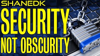 Security, Not Obscurity!