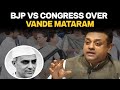 Vande Mataram Debate | BJP vs Congress Over National Song: BJP Blames Nehru's 'False Secularism'
