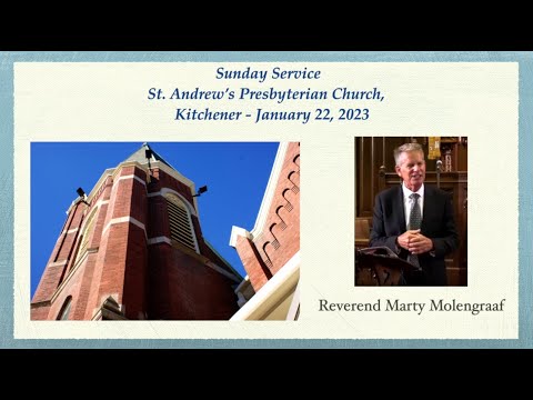 St. Andrew's, Kitchener Service - January 22, 2023 - Reverend Marty Molengraaf