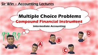 Compound Financial Instrument. Multiple Choice Problems. [Intermediate Accounting]