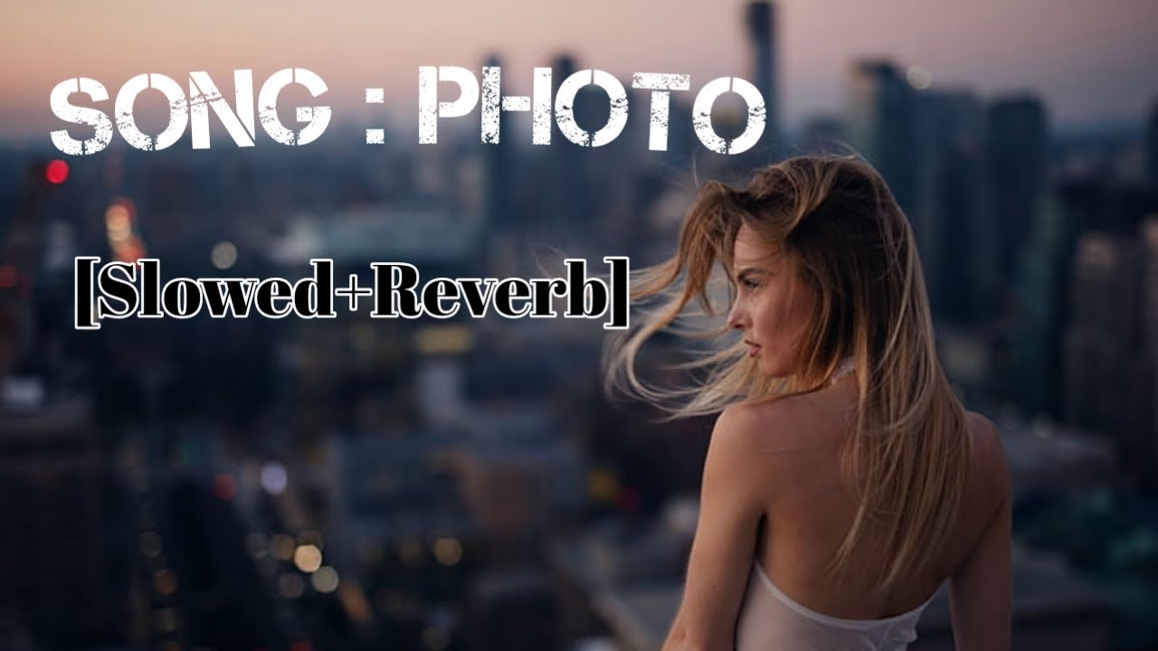 Mai Dekhu Teri Photo | Slowed+Reverb | Luka chuppi | Kartik Aaryan ...
