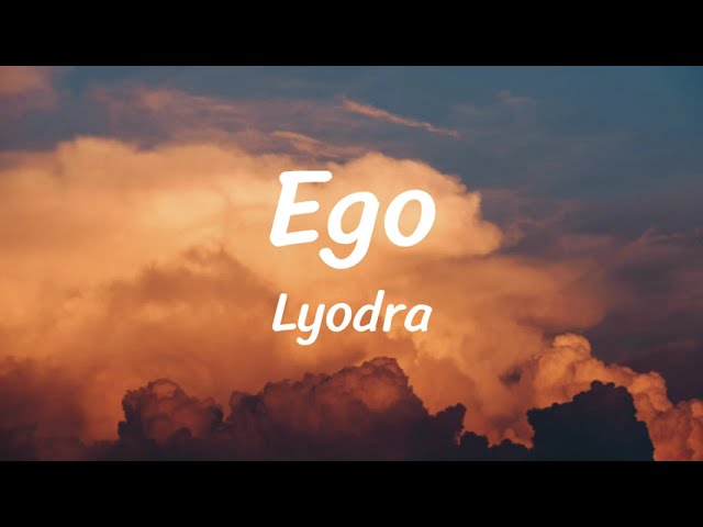 Ego - Lyodra - Lyrics class=