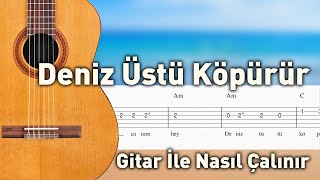Deniz Üstü Köpürür - Gitar Tab