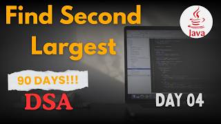 Find Second Largest Element | Java DSA Series | 90 Days DSA Challenge