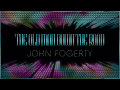 John Fogerty ♫ The Old Man Down The Road ☆ʟʏʀɪᴄ ᴠɪᴅᴇᴏ☆