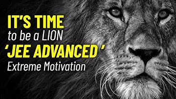 Extreme Motivation | JEE Advanced | IIT JEE #Motivation