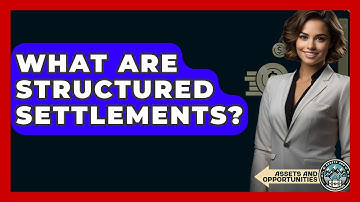 What Are Structured Settlements? - AssetsandOpportunity.org