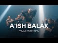 Yara mustafa  aish balak official music 2024     