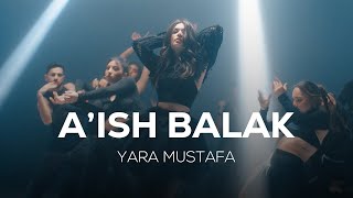 Yara Mustafa - A'ISH BALAK [ ] (2024)| يارا مصطفى - اعيش بلاك